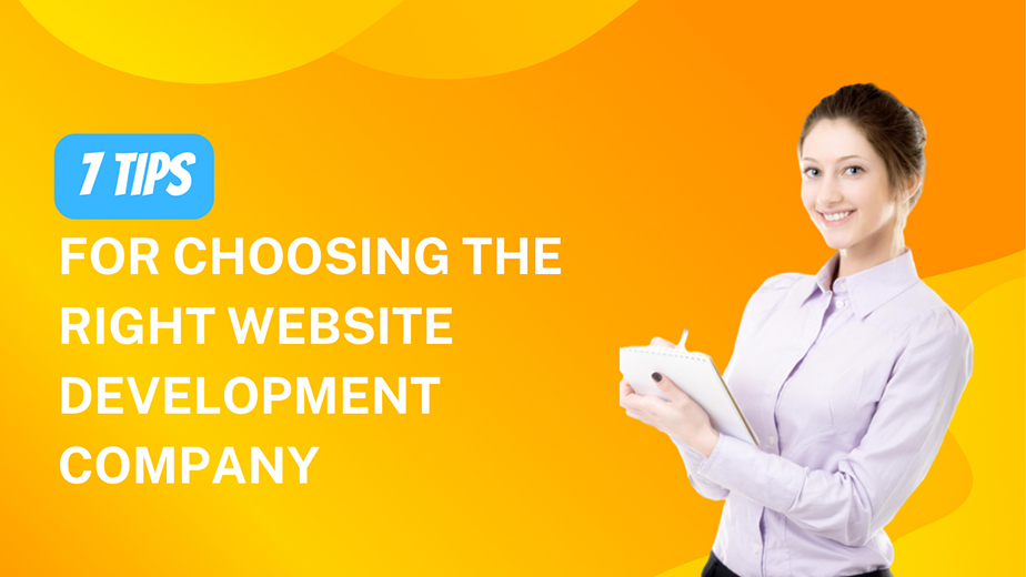 7 Tips for Choosing the Right Website Development Company