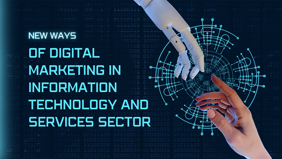 New ways of digital marketing in information technology and services sector.